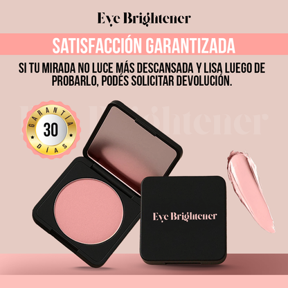 Eye Brightener™ - Mirada fresca, luminosa y natural al instante.